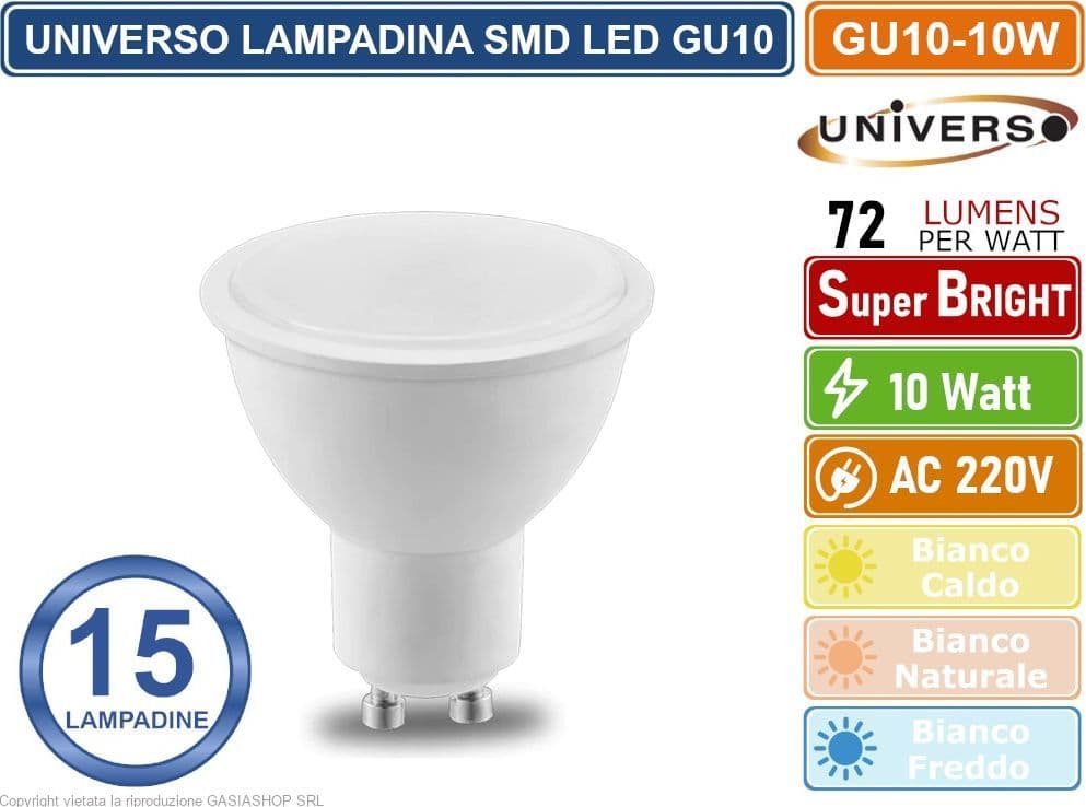 CONFEZIONE 15 PEZZI UNIVERSO LAMPADINA LED GU10 10W FARETTO SPOTLIGHT 110° 720 LUMEN - 3000K 4000K - 6500K - 4