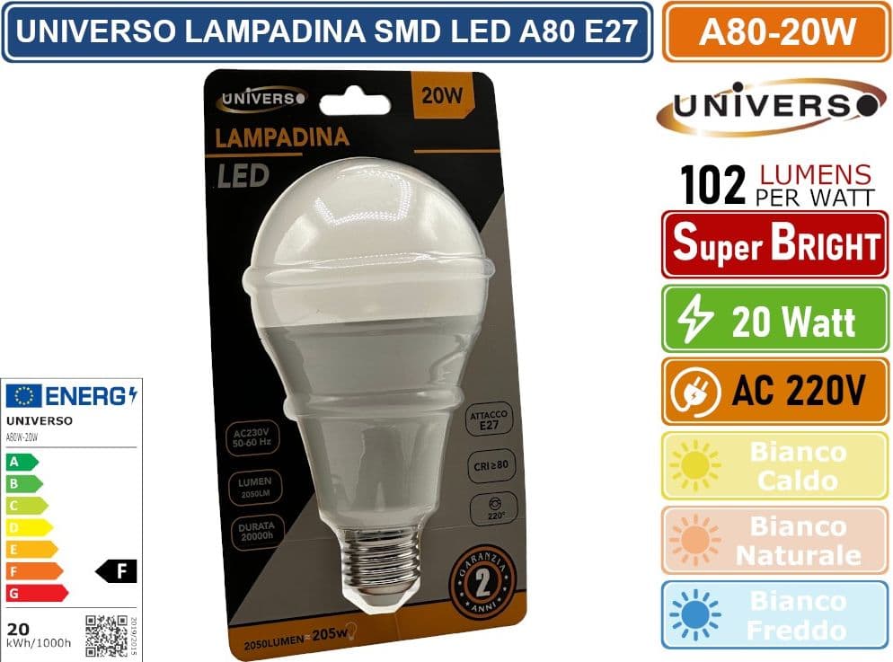 UNIVERSO A80-20W LAMPADINA LED SMD E27 20W BULB A80 GOCCIA 2050 LUMEN - 3000K 4000K 6500K - 2