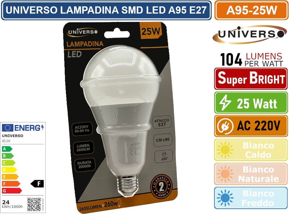 UNIVERSO A95-25W LAMPADINA LED SMD E27 25W BULB A95 GOCCIA 2600 LUMEN - 3000K 4000K 6500K - 2