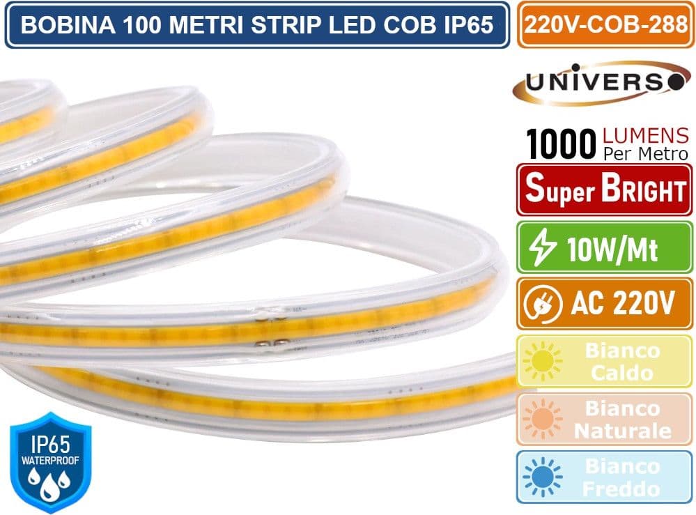 UNIVERSO BOBINA 100 METRI STRIP LED COB 220V MONOCOLORE 10W/M 1000LM/M DA ESTERNO IP65 - 3000K 4000K 6500K - 3