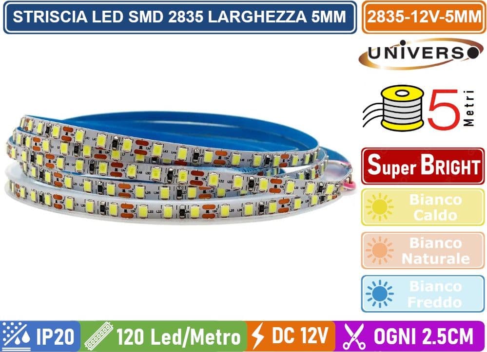 UNIVERSO STRIP STRISCIA LED MONOCOLORE 5 METRI SMD 2835 120 LED IP20 LARGHEZZA 5MM - 2