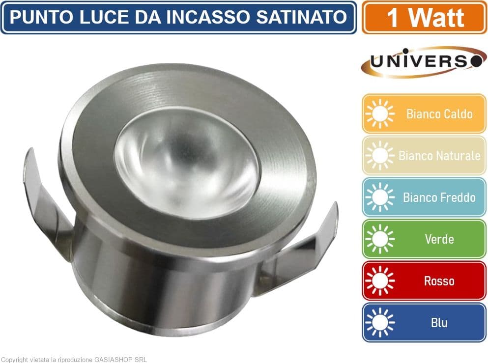 UNIVERSO P-31-1 FARO FARETTO SMD LED PUNTO LUCE ROTONDO ACCIAIO SATINATO DA INCASSO 1W 3000K 4000K 6500K BLU VERDE ROSSO - 3