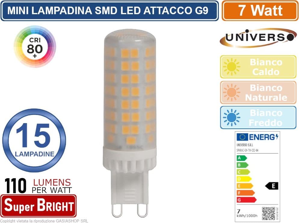 CONFEZIONE 15 PEZZI UNIVERSO SPARAC-G9-7W-CE2-N LAMPADINA LED G9 SPOTLIGHT 7W TUBOLARE SMD CHIP 770 LUMEN 3000K 4000K 6500K