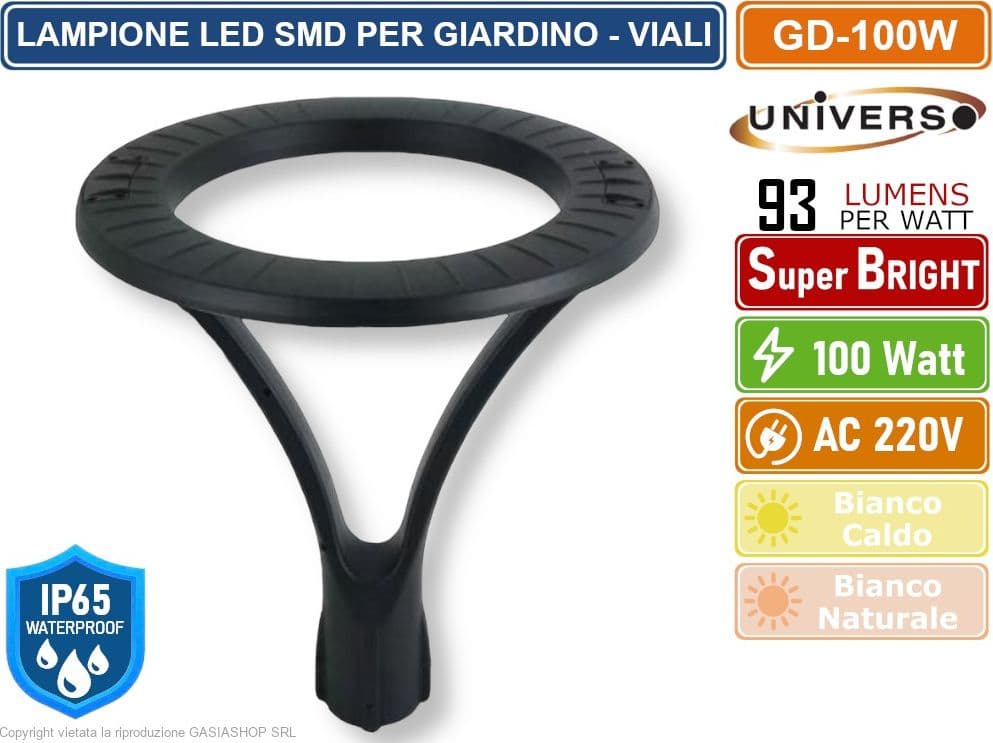 UNIVERSO GD-100W LAMPADA LED DA GIARDINO E VIALI FORMA CIRCOLARE 100W LAMPIONE IP65 9300 LUMEN 3000K - 4000K - 2