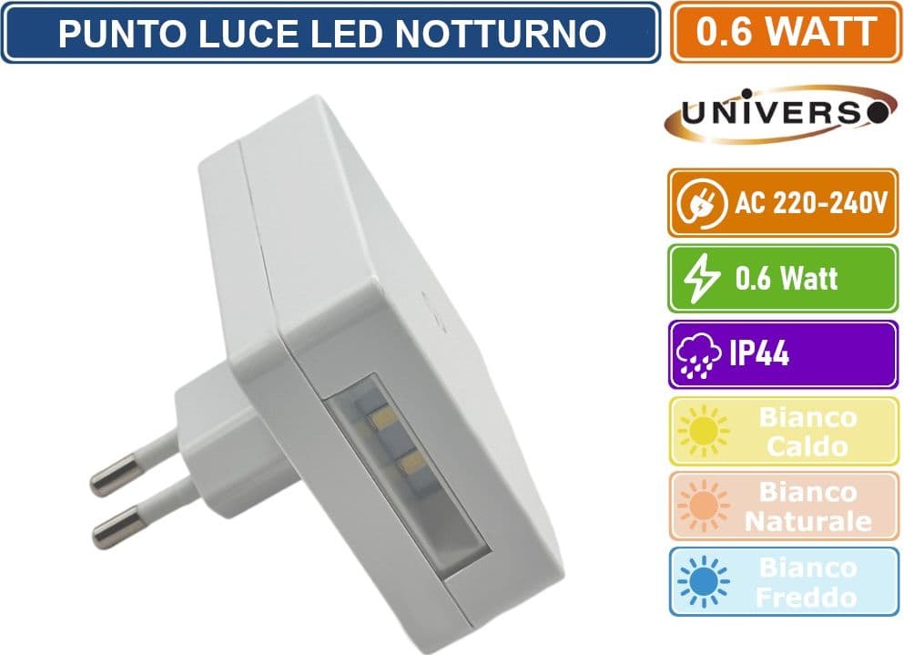 UNIVERSO PUNTO LUCE LED LUCE NOTTURNA 0.6 WATT RETTANGOLARE COLORE BIANCO - 3000K 4000K 6500K - 2