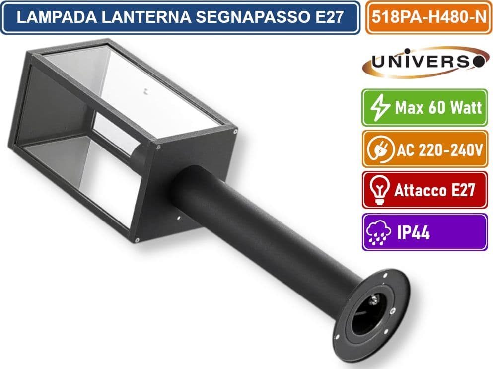 UNIVERSO 518PA-H480-N LAMPIONCINO PORTALAMPADA DA GIARDINO PER LAMPADINE E27 MAX 60 WATT CON FISSAGGIO A TERRA IP44 - 4