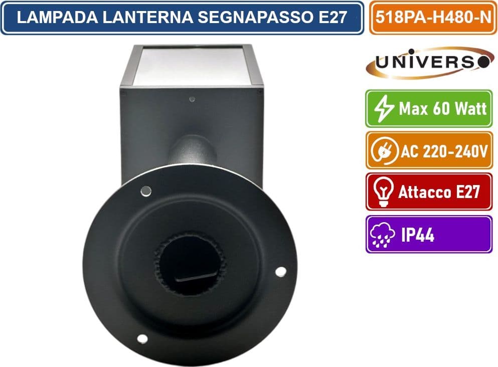 UNIVERSO 518PA-H480-N LAMPIONCINO PORTALAMPADA DA GIARDINO PER LAMPADINE E27 MAX 60 WATT CON FISSAGGIO A TERRA IP44 - 5