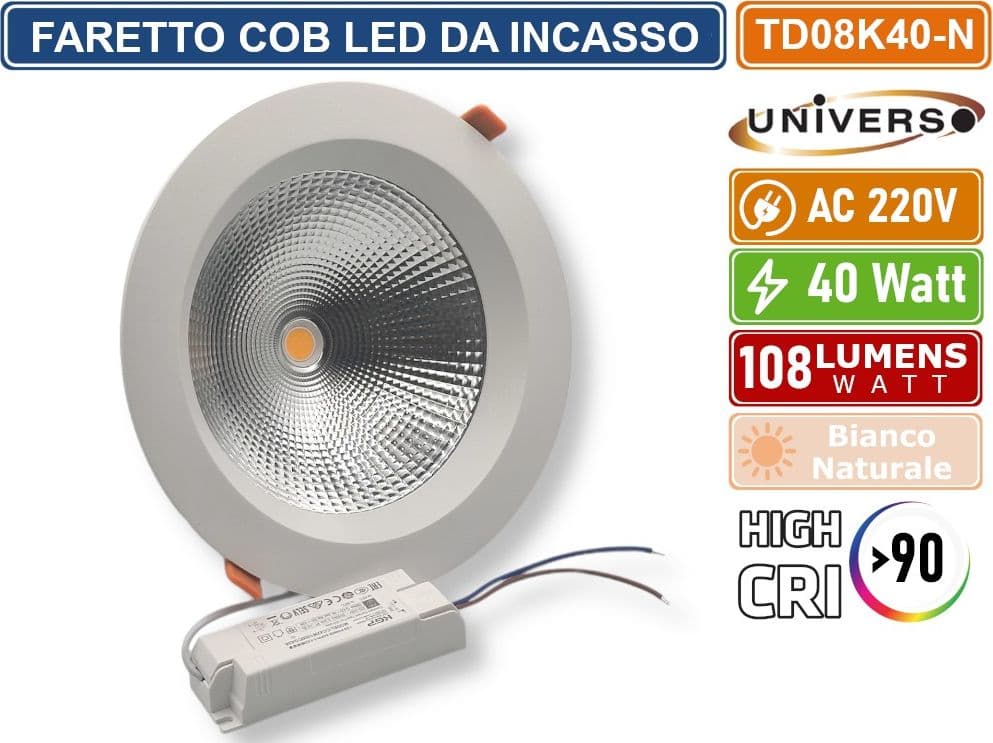 UNIVERSO TD08K40-N FARTETTO COB LED DA INCASSO ROTONDO 40W DOWNLIGHT COLORE BIANCO CRI>90 - BIANCO NATURALE 4000K - 3