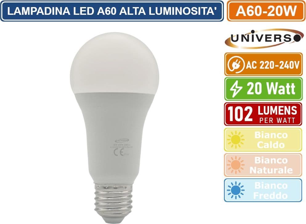 UNIVERSO A60-20W LAMPADINA SMD LED E27 20W BULB A60 2050 LUMEN - 3000K - 4000K - 6500K - 2