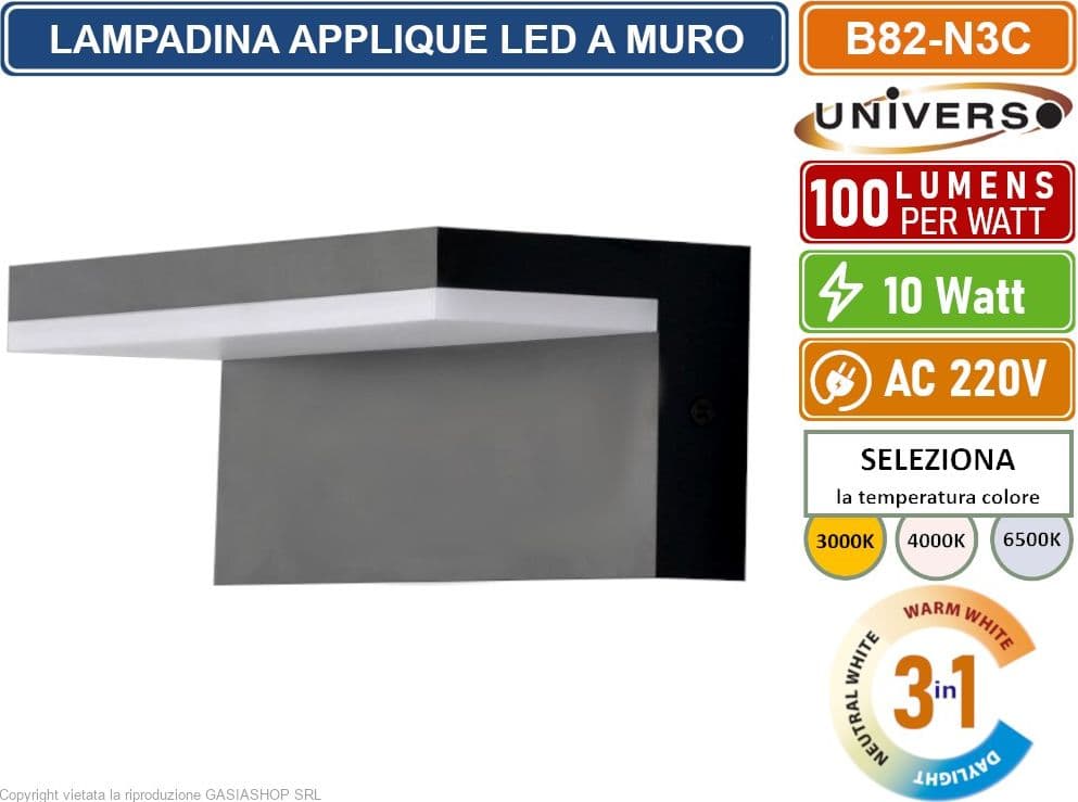 UNIVERSO B82-N3C APPLIQUE LAMPADA LED DA MURO 10W WALL LIGHT SMD DA ESTERNO IP54 3IN1 CCT SWITCH - 3000K 4000K 6500K - 2