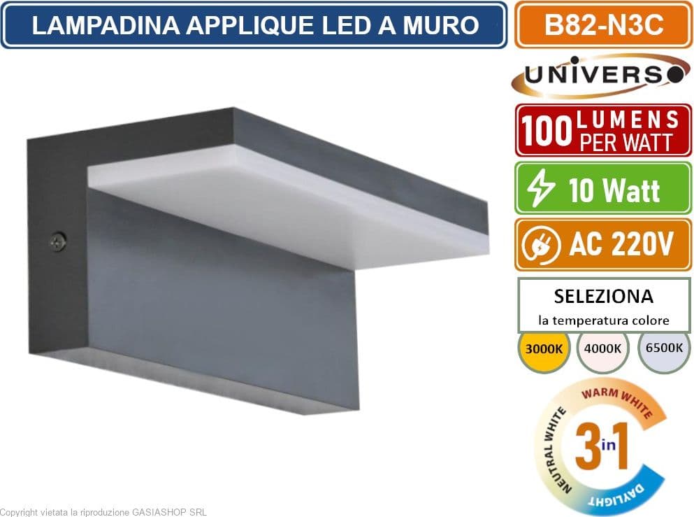 UNIVERSO B82-N3C APPLIQUE LAMPADA LED DA MURO 10W WALL LIGHT SMD DA ESTERNO IP54 3IN1 CCT SWITCH - 3000K 4000K 6500K - 3