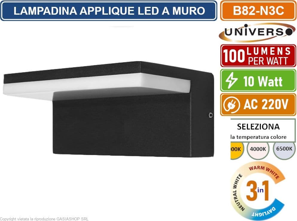 UNIVERSO B82-N3C APPLIQUE LAMPADA LED DA MURO 10W WALL LIGHT SMD DA ESTERNO IP54 3IN1 CCT SWITCH - 3000K 4000K 6500K - 4