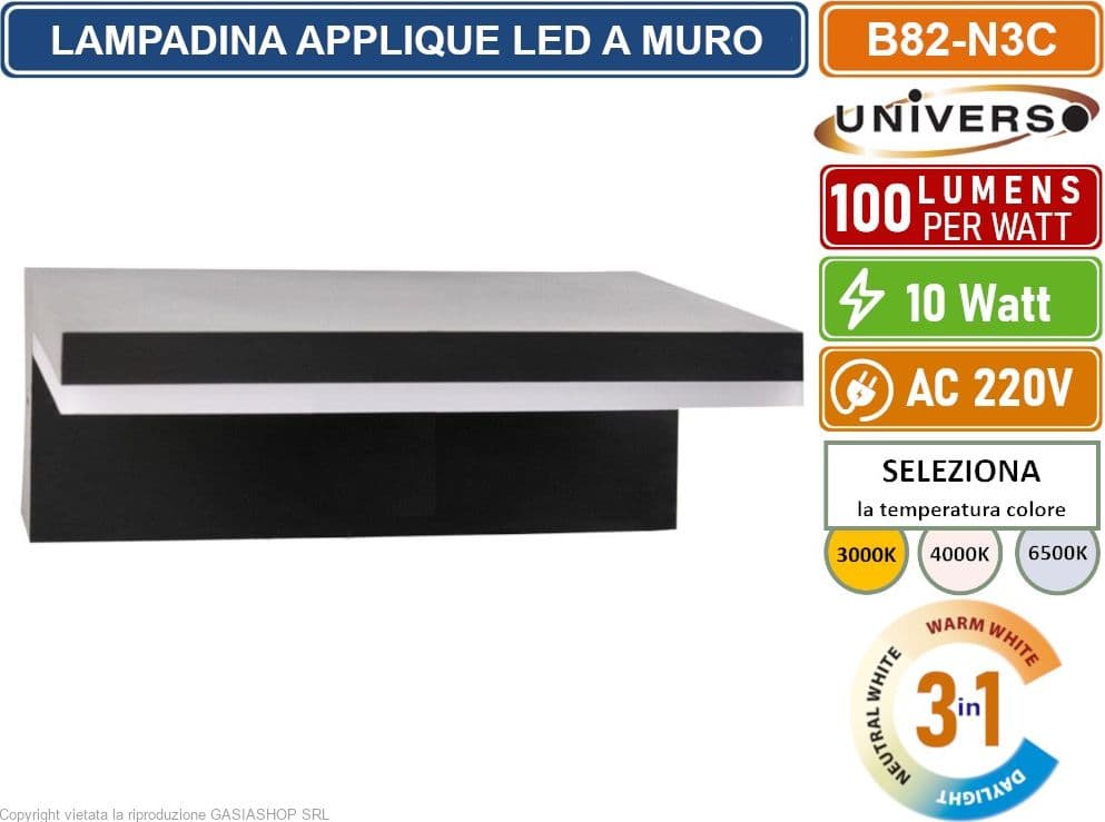 UNIVERSO B82-N3C APPLIQUE LAMPADA LED DA MURO 10W WALL LIGHT SMD DA ESTERNO IP54 3IN1 CCT SWITCH - 3000K 4000K 6500K - 5