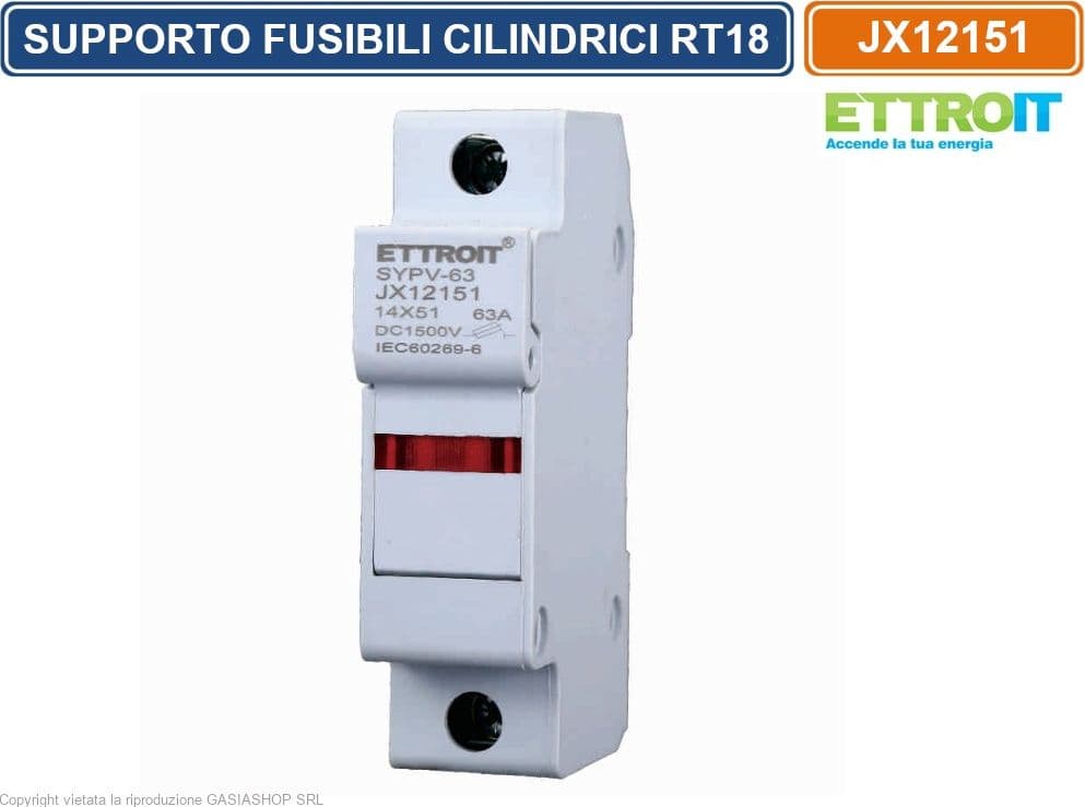 ETTROIT JX12151 SUPPORTO PER FUSIBILI CILINDRICI PORTAFUSIBILI BASE RT18-63 1P GUIDA DIN 14 X 51MM DC 1500V