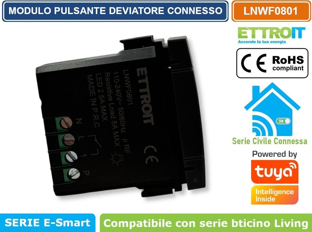 MODULO PULSANTE DEVIATORE CONNESSO SMART WIFI GESTIBILE DA APP TUYA 1P 240V NERO COMPATIBILE CON BTICINO SERIE LIVING - ETTROIT - 2