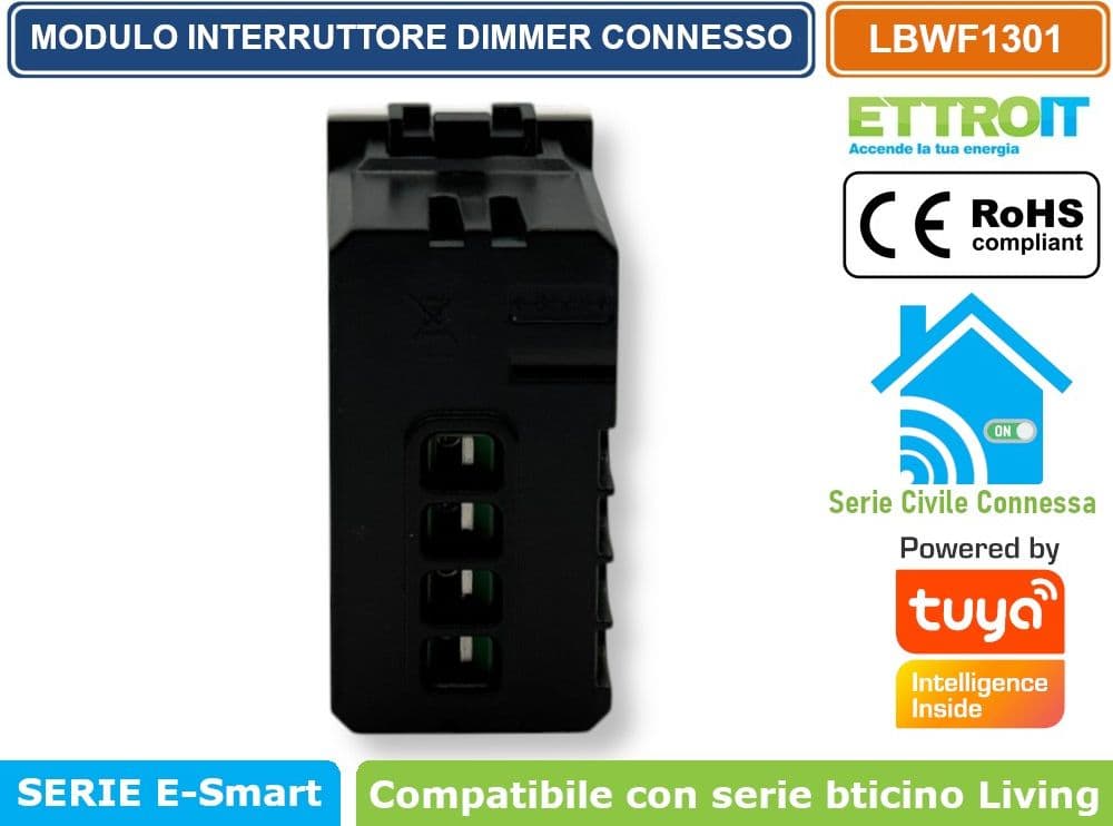 MODULO INTERRUTTORE DIMMER CONNESSO SMART WIFI GESTIBILE DA APP TUYA 1P 150W 240V BIANCO COMPATIBILE CON BTICINO SERIE LIVING - ETTROIT - 3