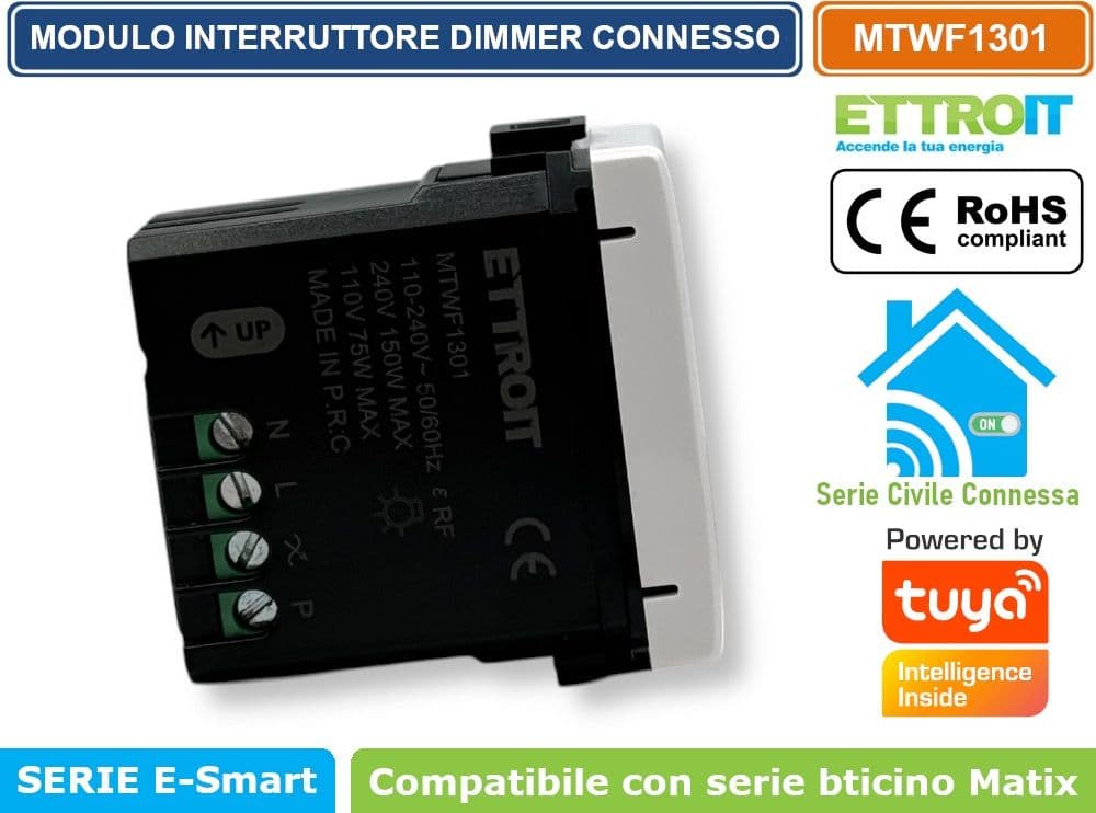 MODULO INTERRUTTORE DIMMER CONNESSO SMART WIFI GESTIBILE DA APP TUYA 1P 150W 240V BIANCO COMPATIBILE CON BTICINO SERIE MATIX - ETTROIT - 2