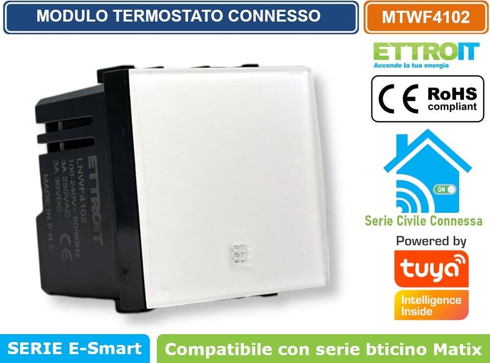 MODULO TERMOSTATO CONNESSO SMART WIFI GESTIBILE DA APP TUYA 2P - 240V BIANCO COMPATIBILE CON BTICINO SERIE MATIX- ETTROIT - 2
