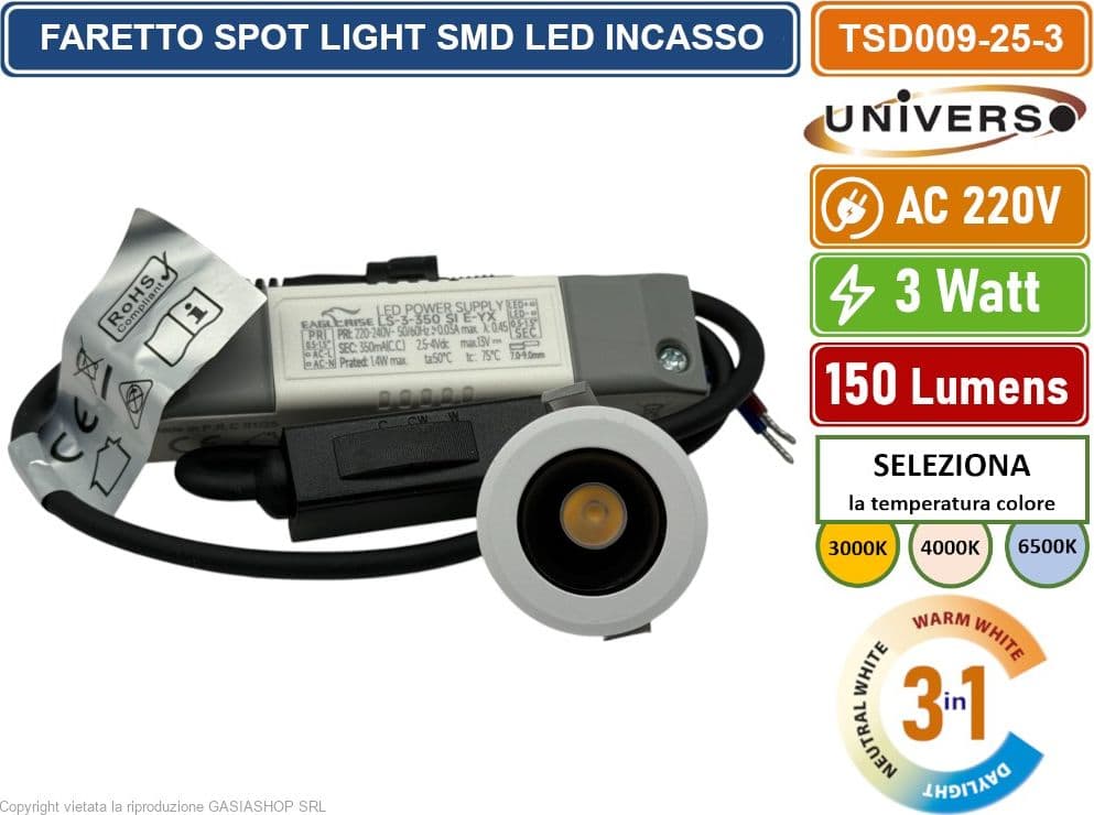 UNIVERSO TSD009-25-3C FARO FARETTO LED PUNTO LUCE SPOT LIGHT ROTONDO COLORE BIANCO DA INCASSO 3W CCT SWITCH IP20 - 2