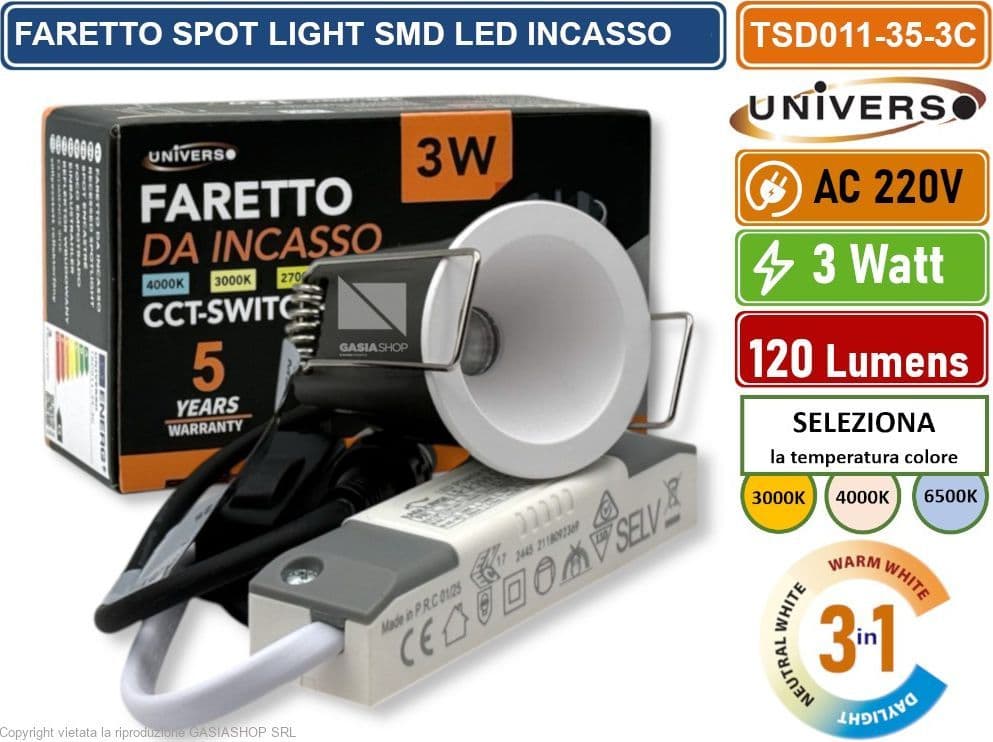 UNIVERSO TSD011-35-3C FARO FARETTO LED PUNTO LUCE SPOT LIGHT ROTONDO COLORE BIANCO DA INCASSO 3W CCT SWITCH IP20