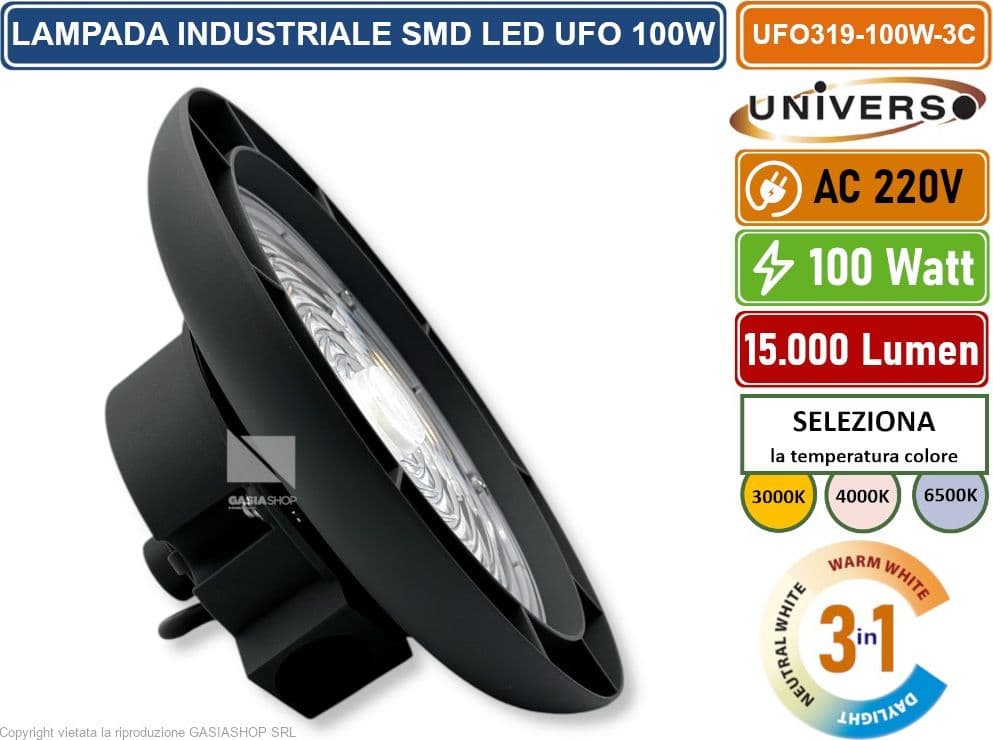 UNIVERSO UFO319-100W-3C UFO LAMPADA INDUSTRIALE SMD LED 100W HIGH BAY CCT SWITCH CAMBIA COLORE LUCE - 3