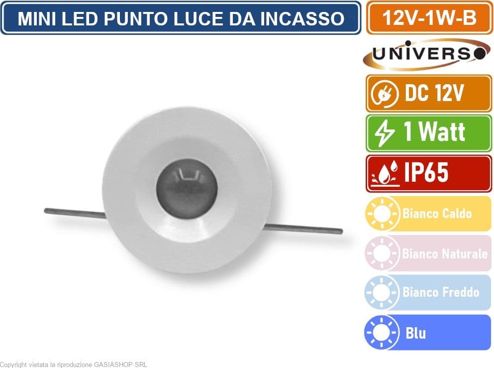 UNIVERSO 12V-1W-B PUNTO LUCE FARETTO LED DA INCASSO 1W DC 12V DA ESTERNO IP65 - 4