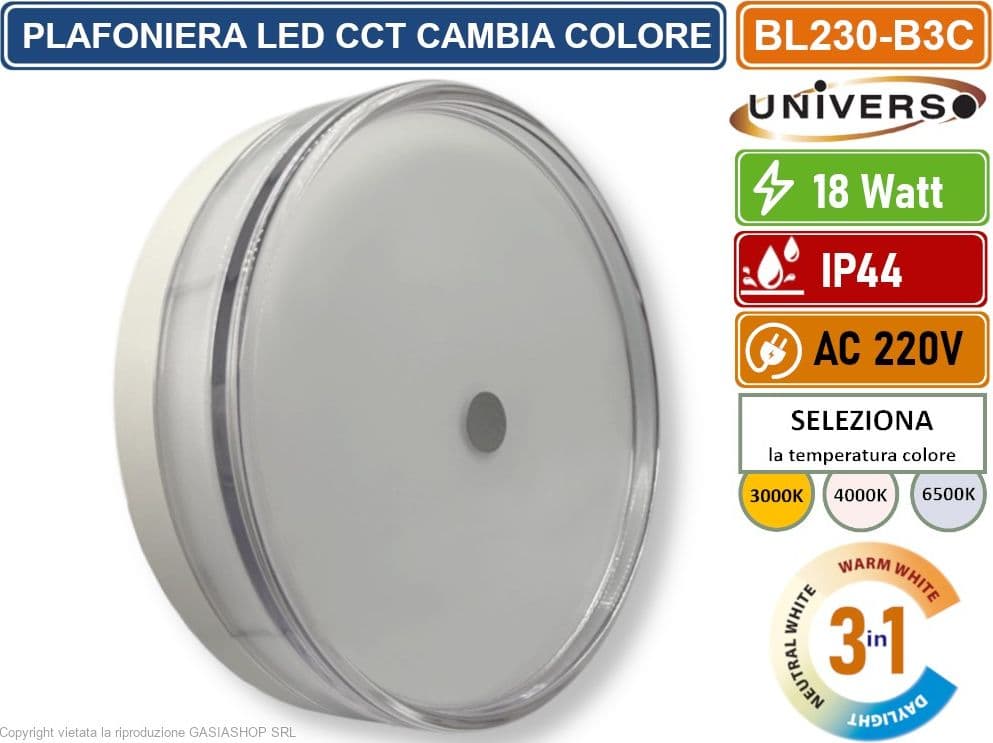 UNIVERSO BL230-B3C PLAFONIERA CIRCOLARE SMD LED 18W CAMBIA COLORE LUCE CCT SWITCH 3IN1 IP44