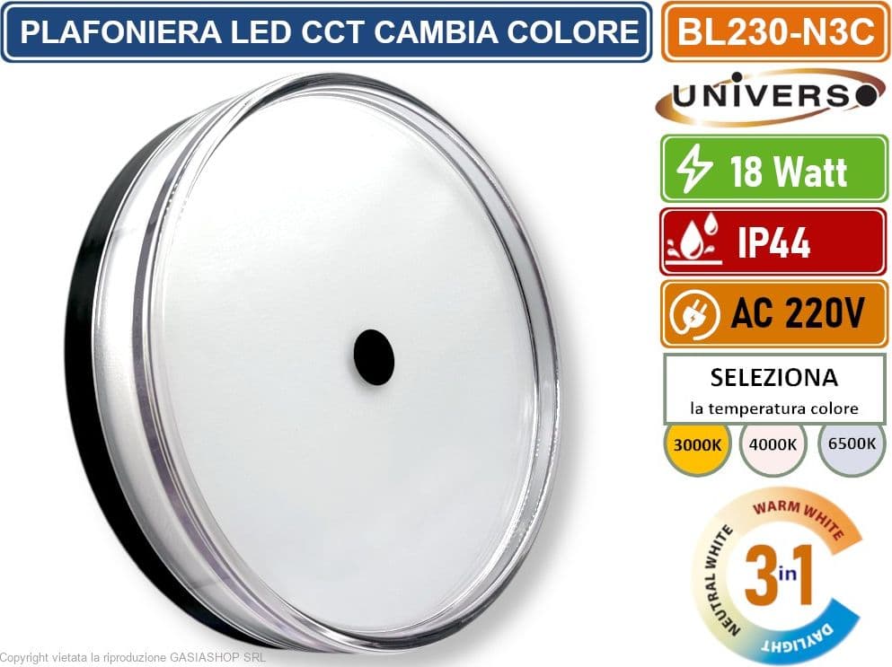 UNIVERSO BL230-N3C PLAFONIERA CIRCOLARE SMD LED 18W CAMBIA COLORE LUCE CCT SWITCH 3IN1 IP44