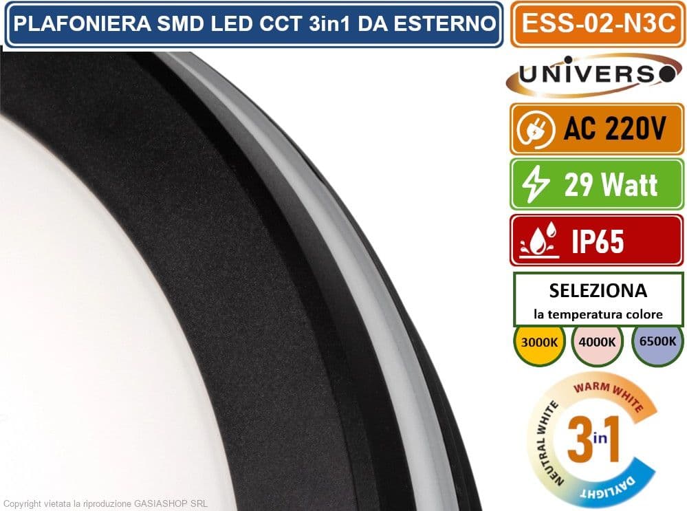 UNIVERSO ESS-02-N3C PLAFONIERA CIRCOLARE SMD LED 29W DA ESTERNO IP65 CCT SWITCH CAMBIA COLORE LUCE 3000K - 4000K - 6500K - 3