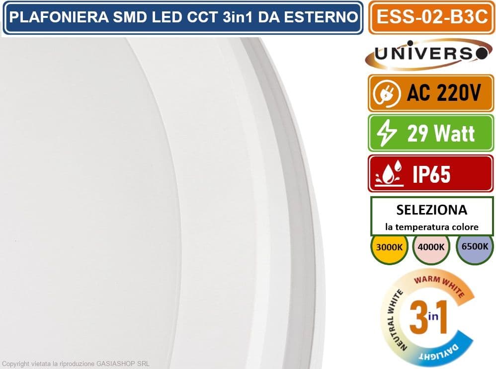 UNIVERSO ESS-02-B3C PLAFONIERA CIRCOLARE SMD LED 29W DA ESTERNO IP65 CCT SWITCH CAMBIA COLORE LUCE 3000K - 4000K - 6500K - 3