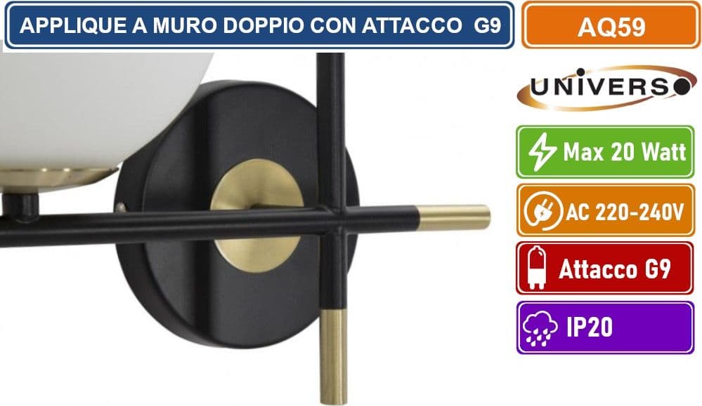 UNIVERSO AQ59 APPLIQUE MODERNO DA INTERNO CON DOPPIO PORTALAMPAGA ATTACCO G9 - 4