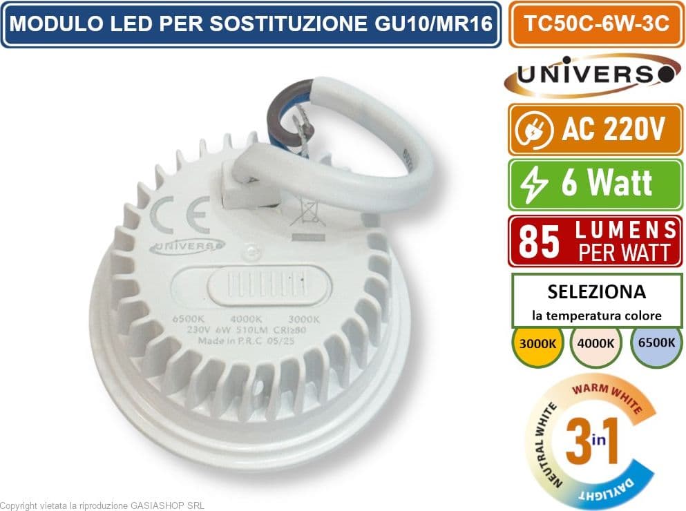 UNIVERSO TC50C-6W-3C MODULO LED 6W 510 LUMEN FARETTO SOSTITUTIVO PER GU10/MR16 CON SWITCH CCT PER SELEZIONE LUCE 3000K/4000K/6500K - 3
