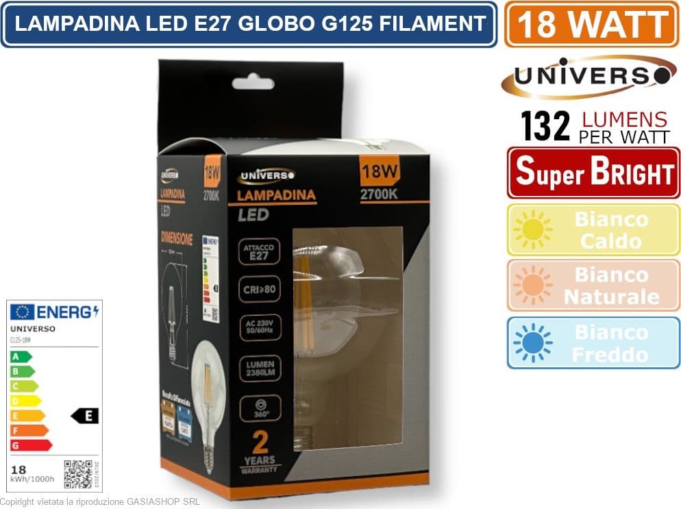 UNIVERSO G125-18W LAMPADINA LED ATTACCO E27 18W GLOBO G125 A FILAMENTO VETRO TRASPARENTE 2380 LUMEN 2700K - 4000K - 6500K - 2