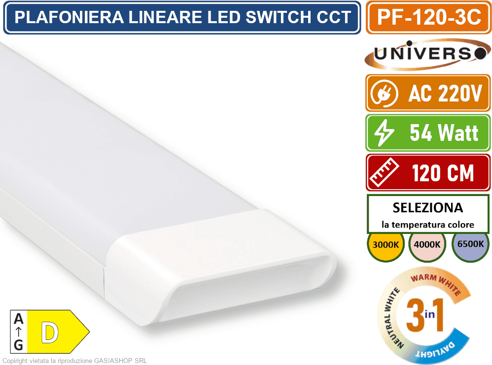 PLAFONIERA LINEARE LED UNIVERSO ALTA LUMINOSITA' 5400 LUMEN 120CM 54W IP20 CCT SWITCH CAMBIA COLORE LUCE 3000K - 4000K - 6500K - 2