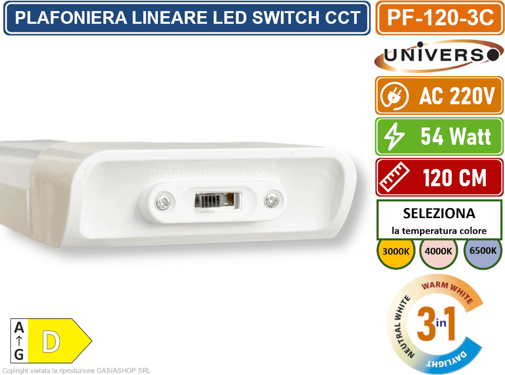 PLAFONIERA LINEARE LED UNIVERSO ALTA LUMINOSITA' 5400 LUMEN 120CM 54W IP20 CCT SWITCH CAMBIA COLORE LUCE 3000K - 4000K - 6500K - 3