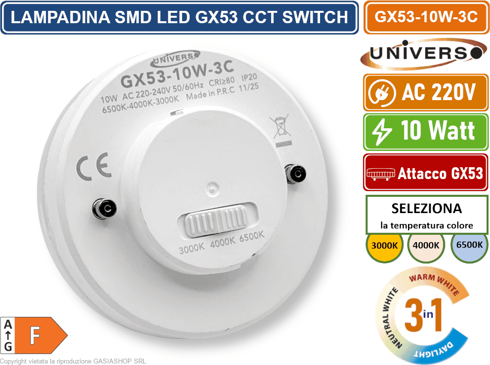 UNIVERSO GX53-10W-3C LAMPADINA SMD LED ATTACCO GX53 10W CON SWITCH CCT PER SELEZIONE LUCE 3000K/4000K/6500K - 4