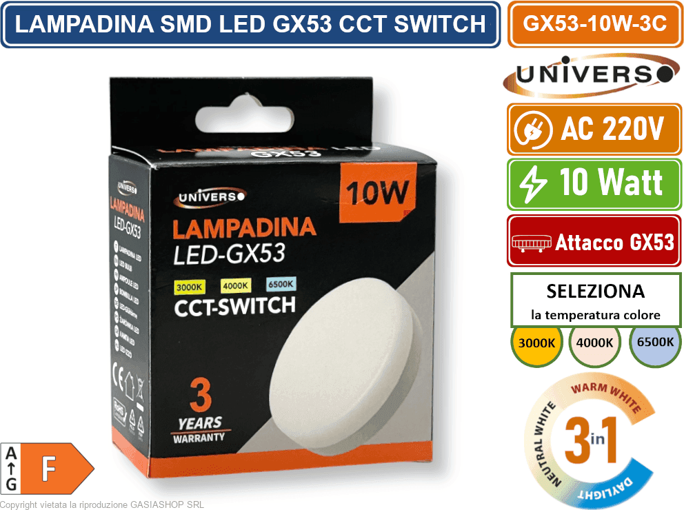 UNIVERSO GX53-10W-3C LAMPADINA SMD LED ATTACCO GX53 10W CON SWITCH CCT PER SELEZIONE LUCE 3000K/4000K/6500K - 5
