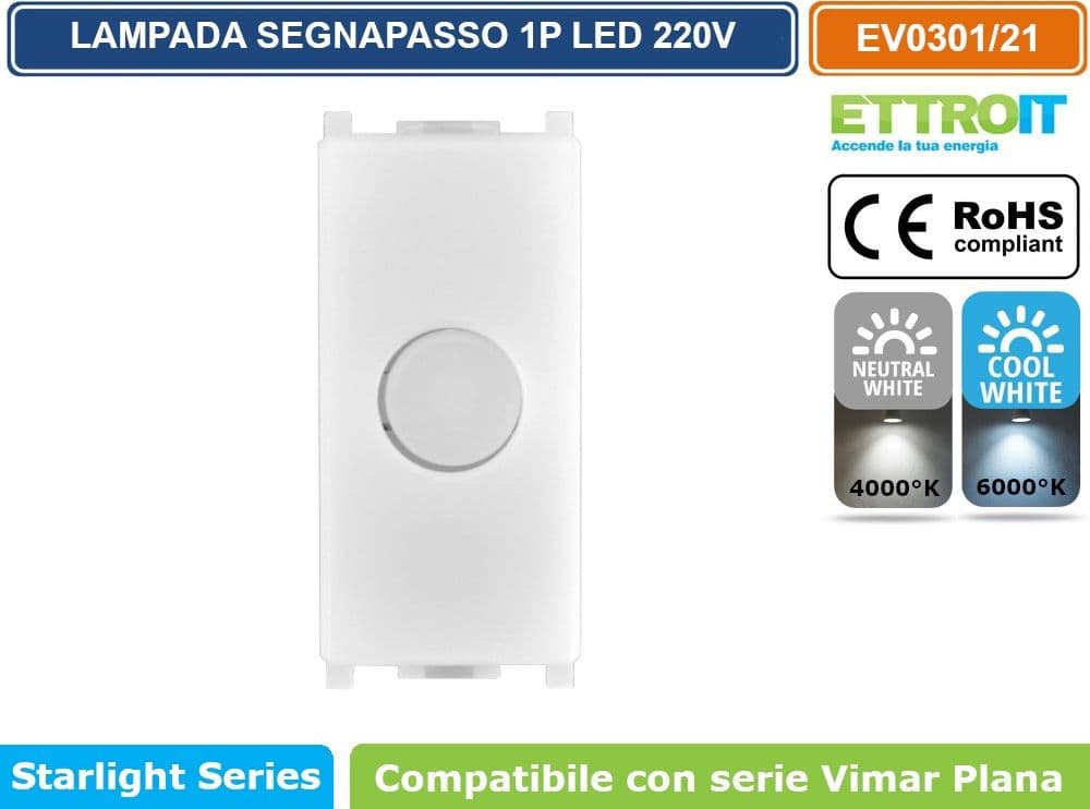ETTROIT LAMPADA SEGNAPASSO LED 1 MODULO 220V 4000K 6000K CON INTERRUTTORE CLICK ON/OFF COMPATIBILE CON SERIE VIMAR PLANA  SKU EV0301 - EV0321 - 2