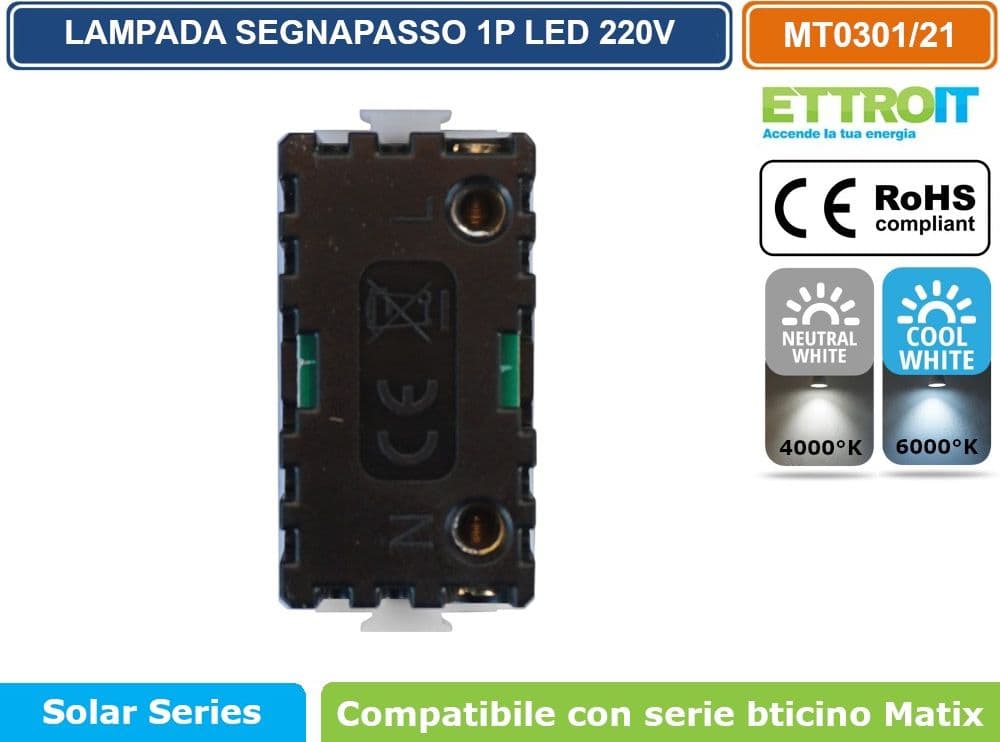 ETTROIT LAMPADA SEGNAPASSO LED 1 MODULO 220V 4000K 6000K CON INTERRUTTORE CLICK ON/OFF COMPATIBILE CON SERIE BTICINO MATIX  SKU MT0301 - MT0321 - 3