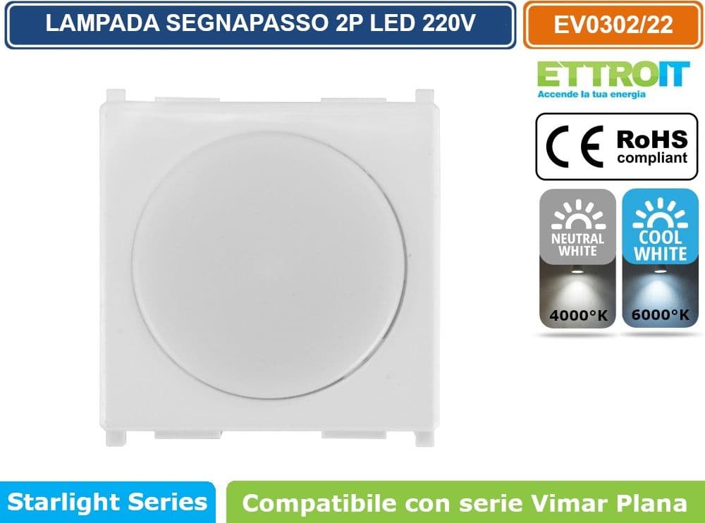 ETTROIT LAMPADA SEGNAPASSO LED 2 MODULI 220V 4000K 6000K CON INTERRUTTORE CLICK ON/OFF COMPATIBILE CON SERIE VIMAR PLANA  SKU EV0302 - EV0322 - 2