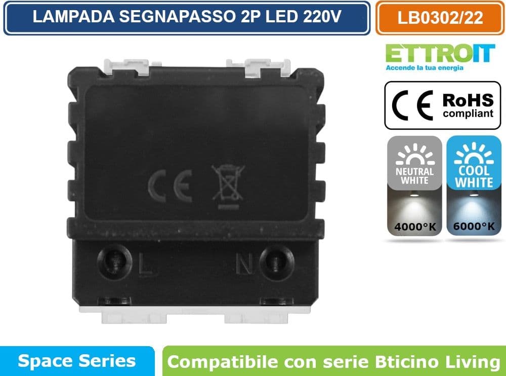 ETTROIT LAMPADA SEGNAPASSO LED 2 MODULI 220V 4000K 6000K CON INTERRUTTORE CLICK ON/OFF COMPATIBILE CON SERIE BTICINO LIVING  SKU LB0302 - LB0322 - 3
