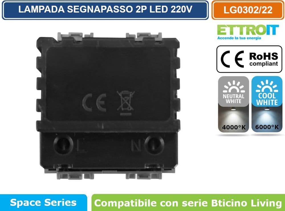ETTROIT LAMPADA SEGNAPASSO LED 2 MODULI 220V 4000K 6000K CON INTERRUTTORE CLICK ON/OFF COMPATIBILE CON SERIE BTICINO LIVING  SKU LG0302 - LG0322 - 3