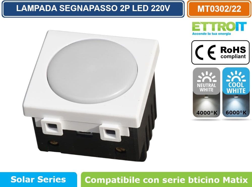 ETTROIT LAMPADA SEGNAPASSO LED 2 MODULI 220V 4000K 6000K CON INTERRUTTORE CLICK ON/OFF COMPATIBILE CON SERIE BTICINO MATIX  SKU MT0302 - MT0322