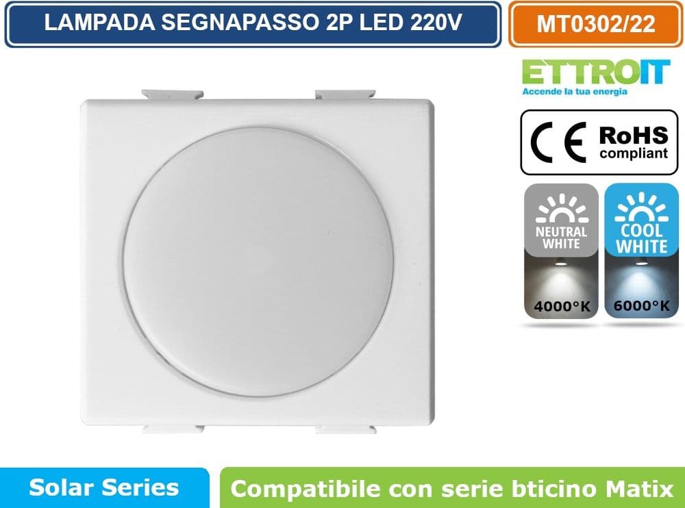 ETTROIT LAMPADA SEGNAPASSO LED 2 MODULI 220V 4000K 6000K CON INTERRUTTORE CLICK ON/OFF COMPATIBILE CON SERIE BTICINO MATIX  SKU MT0302 - MT0322 - 2