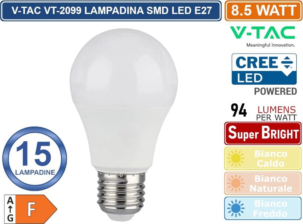 CONFEZIONE 15 PEZZI V-TAC VT-2099 LAMPADINA LED E27 8,5W A60 GOCCIA 806 LUMEN SMD CHIP CREE - SKU 2172606 / 2172616 / 2172626