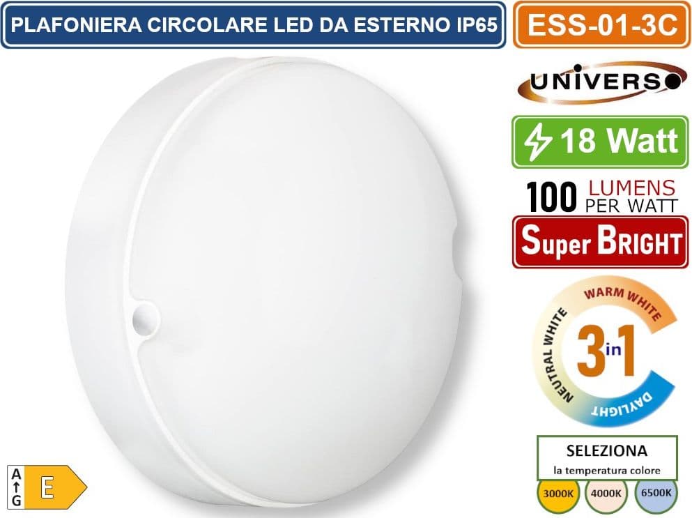UNIVERSO ESS-01-3C PLAFONIERA SMD LED CIRCOLARE 18W DA ESTERNO IP65 CCT SWITCH CON SELEZIONE TEMPERATURA DI LUCE 3000K - 4000K - 6500K - 2