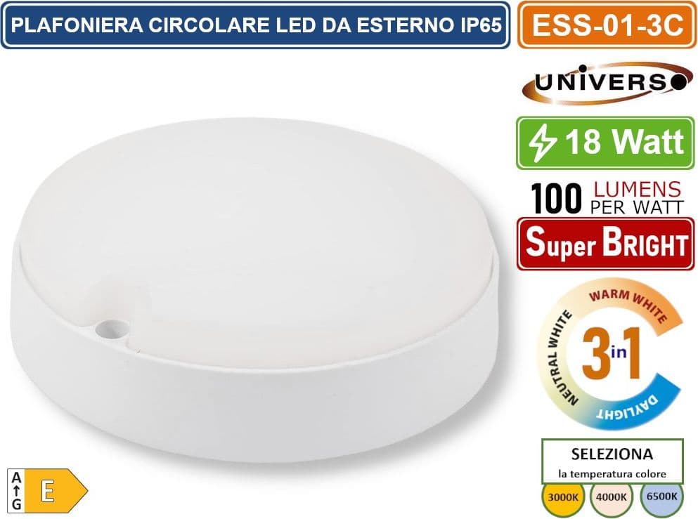 UNIVERSO ESS-01-3C PLAFONIERA SMD LED CIRCOLARE 18W DA ESTERNO IP65 CCT SWITCH CON SELEZIONE TEMPERATURA DI LUCE 3000K - 4000K - 6500K - 4