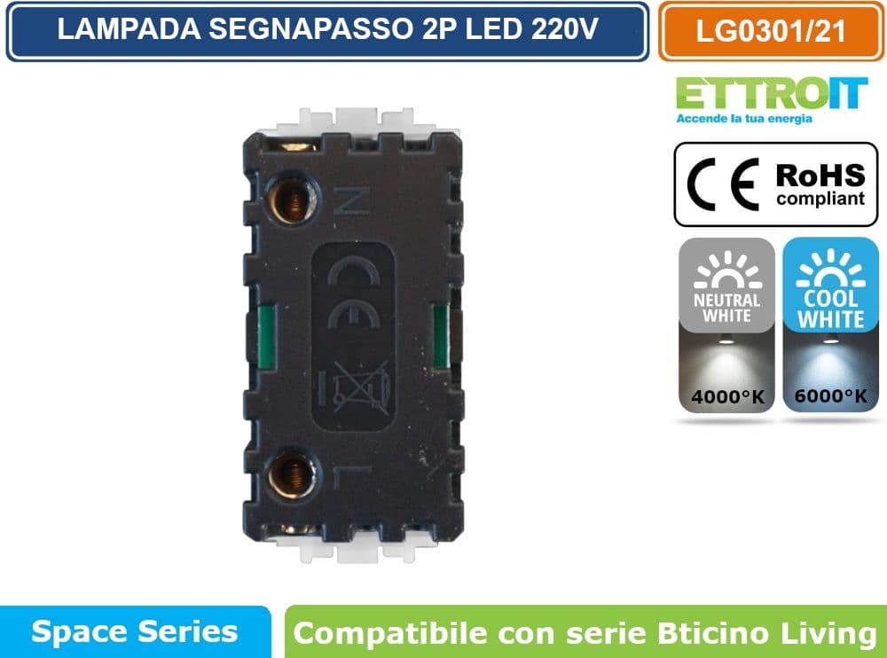 ETTROIT LAMPADA SEGNAPASSO LED 1 MODULO 220V 4000K 6000K CON INTERRUTTORE CLICK ON/OFF COMPATIBILE CON SERIE BTICINO LIVING  SKU LG0301 - LG0321 - 3