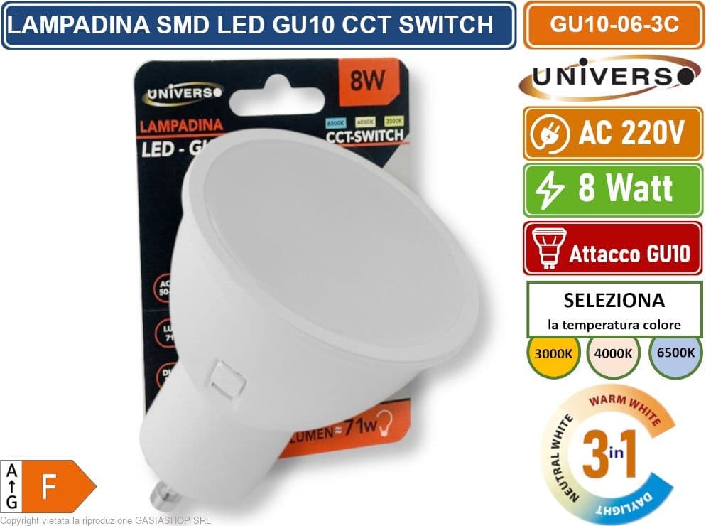 UNIVERSO GU10-06-3C LAMPADINA FARETTO LED 8W 710 LUMEN ATTACCO GU10 CON SWITCH CCT PER SELEZIONE LUCE 3000K/4000K/6500K
