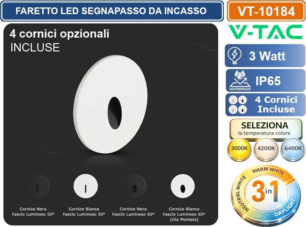 V-TAC VT-10184 FARETTO LED SEGNAPASSO DA INCASSO 3W CON 4 CORNICI INTERCAMBIABILI INCLUSE 55°/65° CON SWITCH CCT PER SELEZIONE LUCE 3000K/4200K/6400K IP65 - SKU 24010 - 3